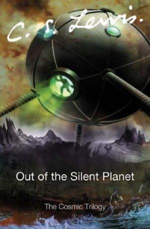 [The Space Trilogy 01] • Space Trilogy - 01 - Out of the Silent Planet